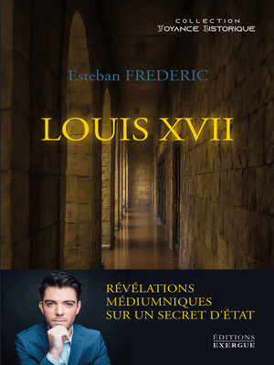 cover image of Louis XVII--Révélations médiumniques sur un secret d'état